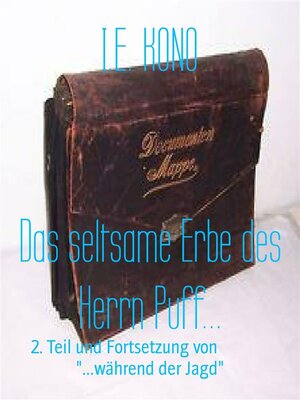 cover image of Das seltsame Erbe des Herrn Puff...